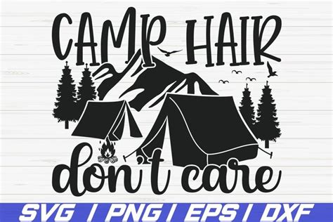 Camp Hair Don T Care SVG Camping SVG Cut File Cricut