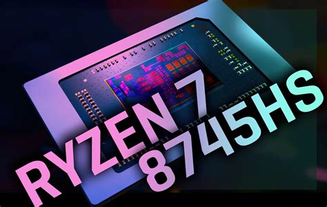 AMD Ryzen 7 8745H HS Zen 4 APU Launched Hawk Point Minus The AI NPU