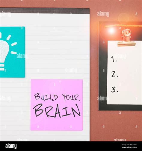 Text Sign Showing Build Your Brain Business Showcase Mental Activities