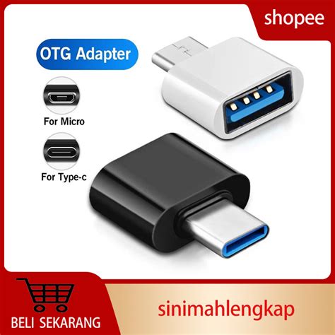 Jual Otg Micro Usb Dan Otg Type C Otg Hp Android Otg Usb Flashdisk Ke