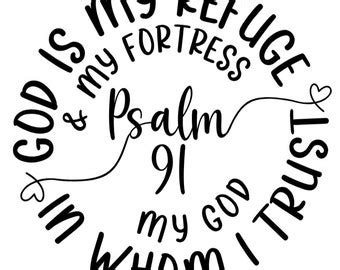 Psalms 91 Svg God Is My Refuge Svg My Fortress Svg Psalm Svg Svg