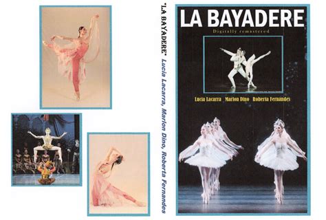 La Bayadere” L Minkus Live Dvd Lucia Lacarra Marlo Dino Roberta