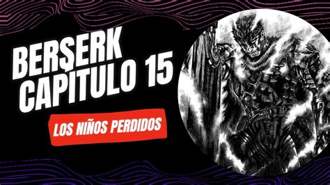 Berserk Capítulo 15 El Espadachín Negro Los niños Perdidos YouTube