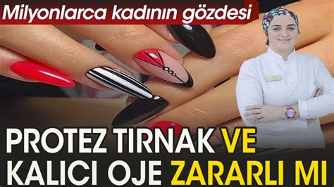 Protez tırnak ve kalıcı oje zararlı mı