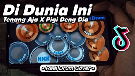 Dj Di Dunia Ini Tenang Aja Viral Tik Tok Real Drum Cover Fy Youtube