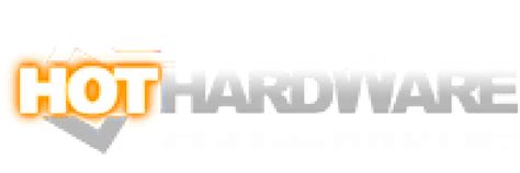 Hot Hardware Reviews Is Hot Hardware Reliable