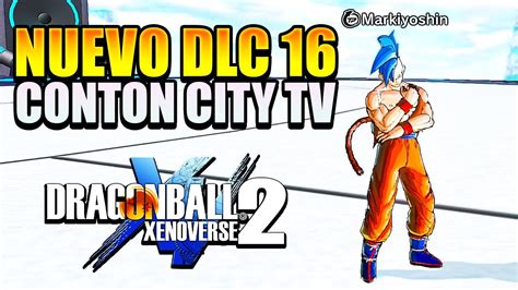 Nuevo CONTON CITY TV DLC 16 Anuncio MUY PRONTO Dragon Ball