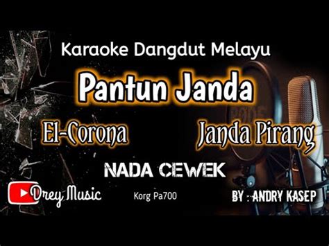 Pantun Janda Karaoke Janda Pirang Tanpa Vocal El Corona Nada Wanita