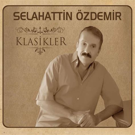 Selahattin Özdemir İle Klasikler Album by Selahattin Özdemir Apple