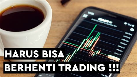 Semua Trader Forex Harus Punya Kemampuan Untuk Berhenti Psikologi