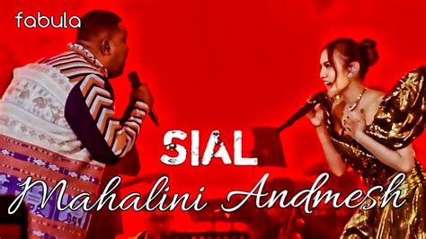 SIAL MAHALINI FEAT ANDMESH SPECIAL PERFOMANCE YouTube