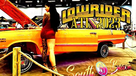 Low And Slow Ultimate Lowrider Car Show Lowrider Magazine Atl 2023 Youtube