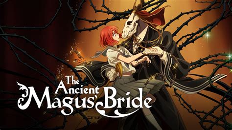 The Ancient Magus Bride Season Release Date Expected Plot Otakukart