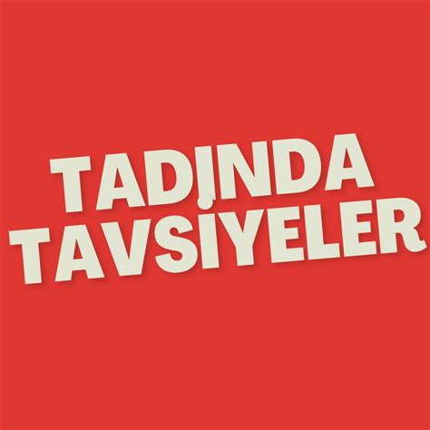 Tadında Tavsiyeler YouTube