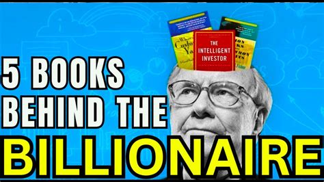 5 Must Read Books For Uncovering Warren Buffetts Billionaire Secrets