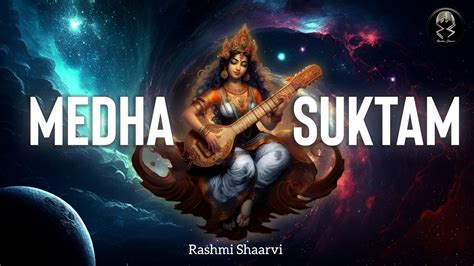 Medha Suktam Vedic Chants Yajurveda Rushmi G Sharvi With Lyrics