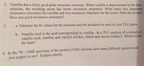 Solved 2 Vanillin Has A Fairly Good Polar Resonance