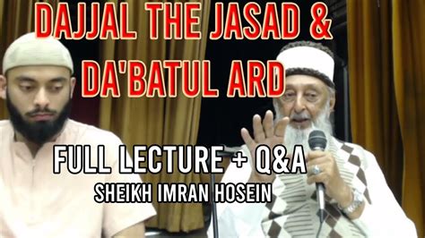 Dajjal The Jasad The Beast Of The Earth Lecture Q A Sheikh Imran