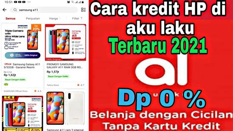 Cara Kredit Hp Di Akulaku Tanpa Dp Kredit Hp Tanpa Kartu Kredit