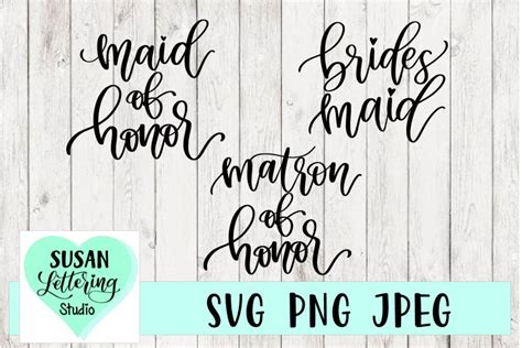 Bride Svg Bridesmaid Svg Maid Of Honor Svg Wedding Party Svg Bridal