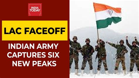 India China Lac Standoff Indian Army Captures Six New Peaks On The