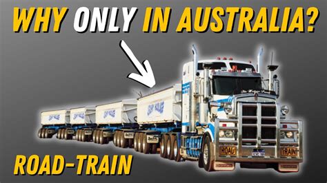 Why Australia Is The Only Place With Road Trains Youtube