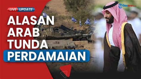 Kerajaan Arab Saudi Tunda Rencana Perdamaian Dengan Israel Hindari