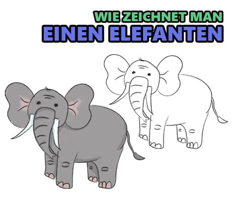 Elefanten Zeichnen Schritt Für Schritt Anleitung Zeichnen Ideen