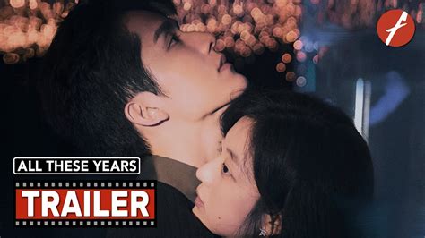 All These Years Movie Trailer Far East Films Youtube