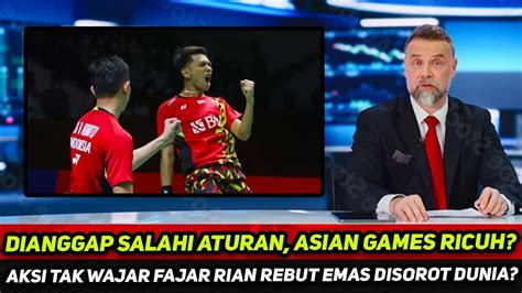 Asian Games Ricuh Dianggap Salahi Aturan Aksi Tak Wajar Fajar Rian