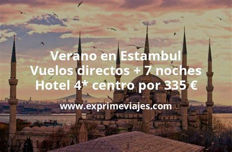 Estambul Vuelos Directos Noches Hotel Centro Por Euros