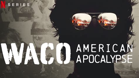 Tv Docuseries Review Waco American Apocalypse Was It Government