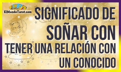 Soñar con estar en Pareja con un Conocido SIGNIFICADOS