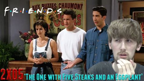 Friends Season 2 Episode 5 The One With Five Steaks And An Eggplant