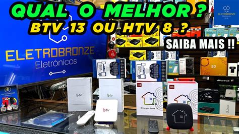 Qual O Melhor Btv Ou Htv Os Melhores Aparelhos Para Sua Tv