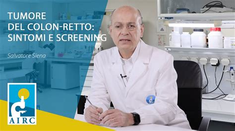 Tumore Del Colon Retto Sintomi E Screening Disponibili Fondazione