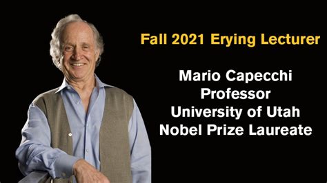 Nobel laureate Mario Capecchi to deliver distinguished Eyring lectures ...