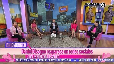 Daniel Bisogno Reaparece En Redes Sociales Tras Ser Hospitalizado