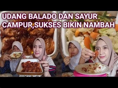 Masak Udang Balado Dan Sayur Campur Langsung Makan Siang Sampai Nambah