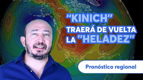 Frente frío Kinich traerá de vuelta la heladez a la Península