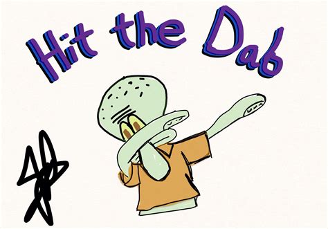 Squidwardhit The Dab Hit The Dab Squidward Image Macro