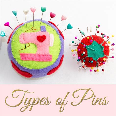 Types Of Pins For Sewing How To Choose The Right Pins Types Of Pins