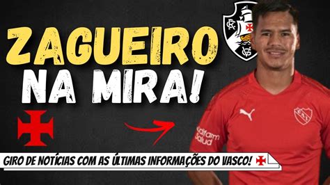 VASCO TEM INTERESSE EM ZAGUEIRO DO INDEPENDIENTE ARG NOVIDADES LÉO