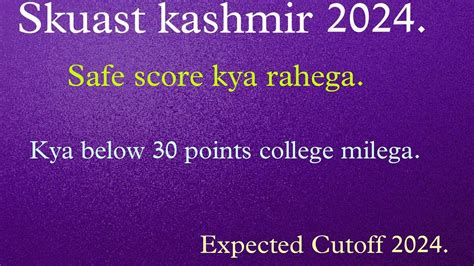 Skuast Kashmir 2024 Safe Score Kya Rahega Kya Below 30 Points