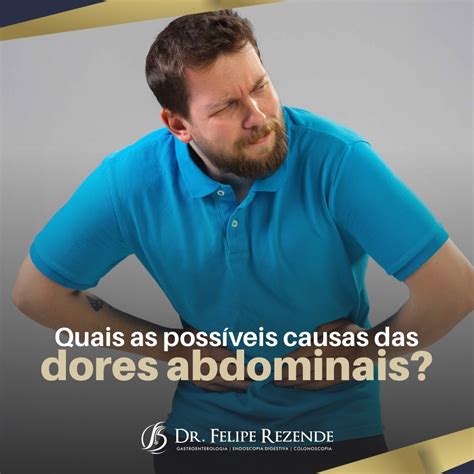 Dr Felipe Rezende Blog Quais As Poss Veis Causas Das Dores Abdominais