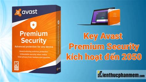 Key Avast Premium Security Bản Quyền Mới Kích Hoạt đến 2050 Ktpm