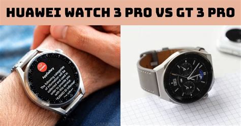 So sánh Huawei Watch 3 Pro vs GT 3 Pro: Dòng nào tốt hơn?