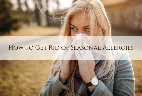 How To Get Rid Of Seasonal Allergies Naturally Artofit