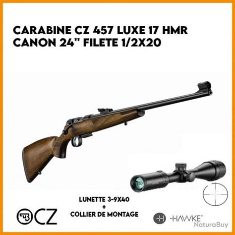 PACK CARABINE CZ 457 LUXE 17 HMR CANON 24 FILETÉ 1 2X20 Carabines