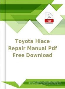 Toyota Hiace Owners Manual Pdf Toyota Hi Ace Workshop Manuals Free